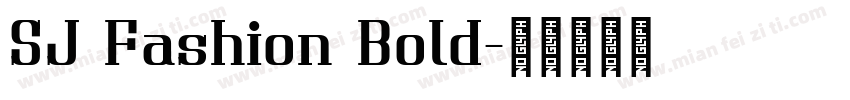 SJ Fashion Bold字体转换